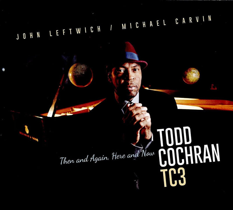 Todd Cochran - Then And Again, Here And Now [2021 CD] USA album rare NEW TC3