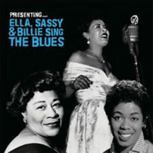 Ella Fitzgerald, Sassy (Sarah Vaughan) Billie Holiday Sing The Blues CD Best of