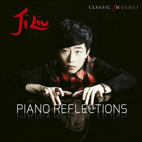 JI LIU PIANO REFLECTIONS - Classic FM Debut Album - OFFICIAL - GIFT IDEA CD