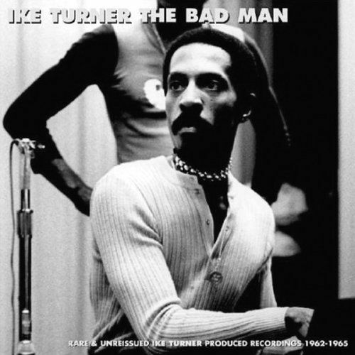 Ike and Tina Turner ‎The Bad Man Rare Unreissued Produced Recordings 1962 CD New